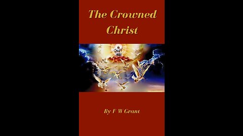 The Crowned Christ, Chapter 1, The Deity of Christ, by F W Grant
