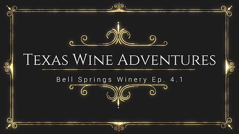 Bell Springs Winery Ep. 4.1