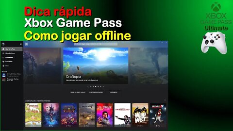 Como jogar offline no Xbox Game Pass - Dica rápida