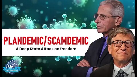 Plandemic-Scamdemic - A Deep State attack on Freedom - Mr. Truthbomb - 6-21-21