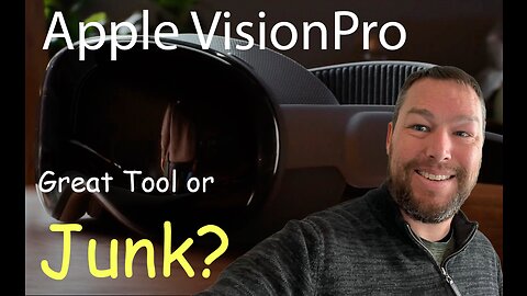 Apple VisionPro: Great Tool or JUNK?