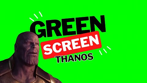 FREE Viral Thanos Green Screen (No Copyright Restrictions)