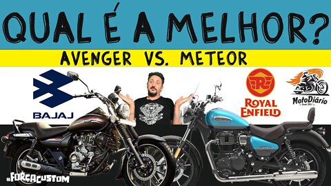 Qual é a melhor? Bajaj Avenger ou Royal Enfield Meteor?