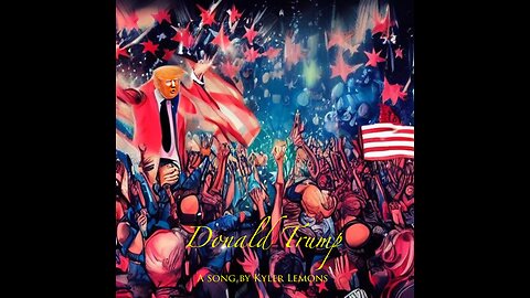 Donald Trump- Debut song by Kyler Lemons