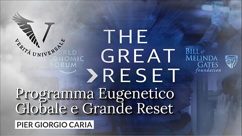 Programma Eugenetico Globale e Grande Reset - Pier Giorgio Caria