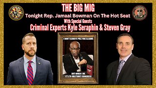 REP. JAMAAL BOWMAN ON THE HOT SEAT W/ SPECIAL GUESTS 2 EX-FBI AGENTS HOSTED BY THE BIG MIG |EP148