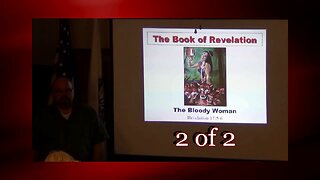 113 The Bloody Woman (Revelation 17:5-6) 2 of 2