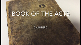 The Book Of The Acts (Chapter 7)