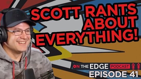 This Week In Media - Scott's Thoughts - OTE Podcast Episode 41
