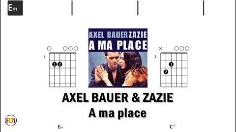 Axel Bauer & Zazie - a ma place - (Chords & Lyrics like a Karaoke)