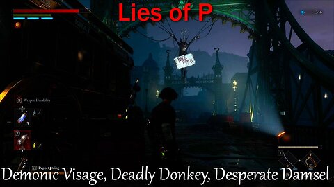 Lies of P- With Commentary- Part 2- Demonic Visage, Deadly Donkey, Desperate Damsel