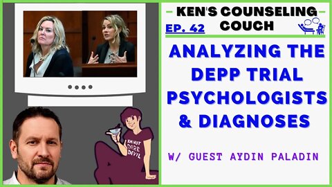 Ep. 42 - Analyzing Depp Trial Psychologists w/ Aydin Paladin!