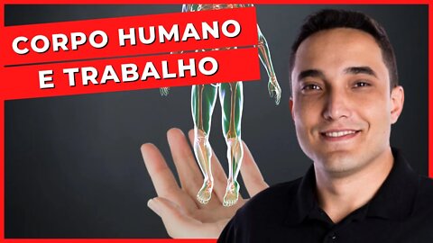 CORPO HUMANO E TRABALHO - Ciências Naturais - ENCCEJA - Ensino Fundamental - Aula 8