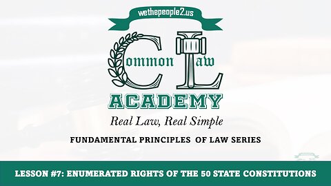 Lesson 7: Enumerated Rights of the 50 State Constitutions