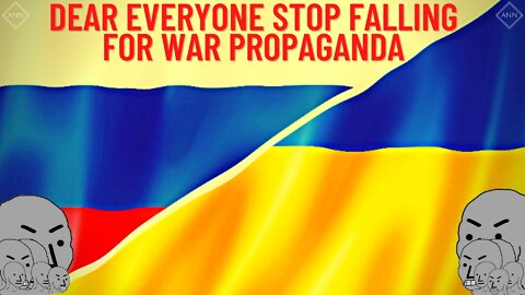 Dear Everyone Please Do Not Fall For Wartime Propaganda... Again