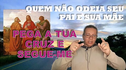 QUEM NÃO ODEIA SEU PAI E SUA MÃE - Evangelho no Lar #26