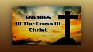 Enemies of the Cross