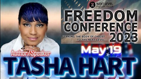 Freedom Conference 2023 - Tasha Hart (5-26-23)