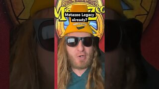 Metazoo Legacy Already?