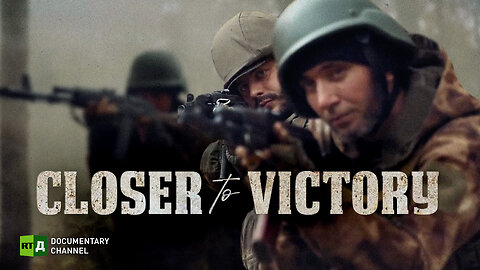 Closer to Victory | RT Documentary