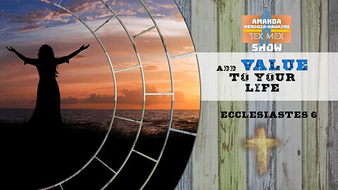 Ep.34 Amanda Mendoza-Hawkins Show: Add Value to Your Life