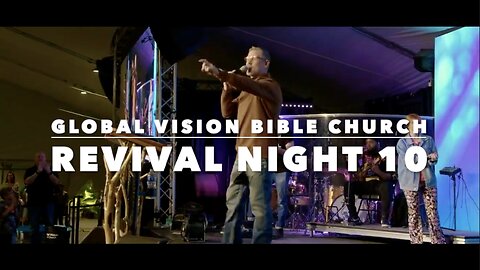 Revival Night 10 - GVBC