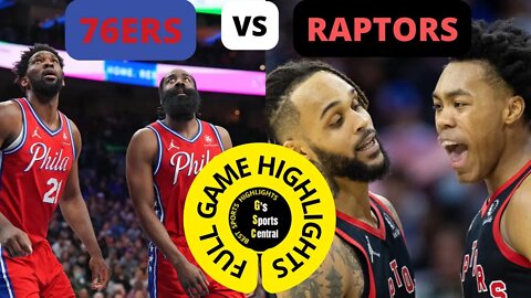 Philadelphia 76ers vs Toronto Raptors Highlights From Today