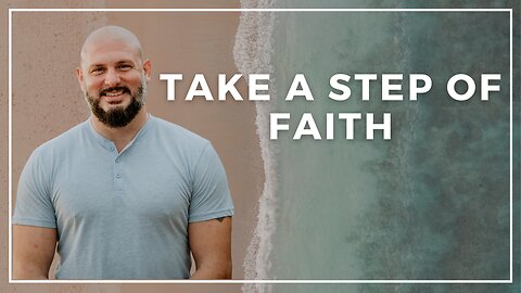 Take a Step of Faith!