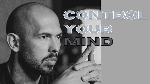 Take Control of Your Mind: Andrew Tate's Amaze-ing Motivational Speech