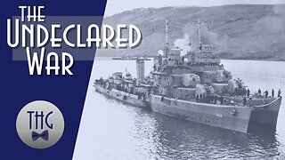 USS Greer, USS Kearny, USS Reuben James, and the Undeclared War.