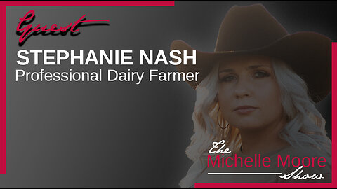 Stephanie Nash: Professional Dairy Farmer Jan 26, 2023