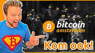 BITCOIN AMSTERDAM 2023 - 12 EN 13 OKTOBER - 10% KORTING