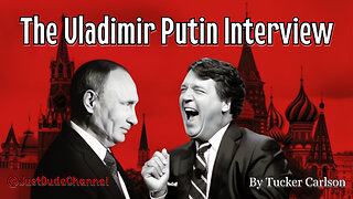 The Vladimir Putin Interview | Tucker Carlson