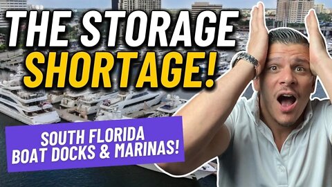 South Florida Boat Docks and Marina Storage Shortage - CRITICAL INFO you MUST KNOW!