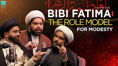 Sabeel podcast | BiBi Fatima Role model For Modesty | Hijab aur Azadi | Parde Ki Ahmiyat?