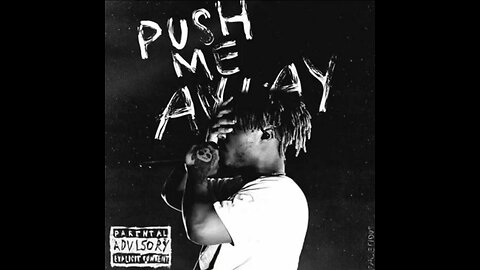 Juice WRLD - Push Me Away (Unreleased)