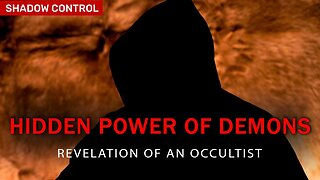 HOW DO DEMONS CONTROL PEOPLE? Revelation of an Occultist | Shadow Control