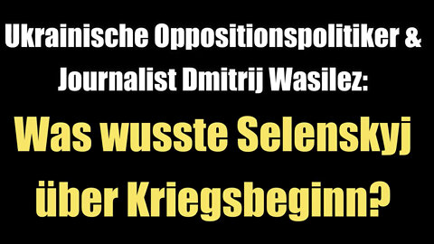 Ukrainische Oppositionspolitiker: Was wusste Selenskyj über Kriegsbeginn? (20.03.2022)