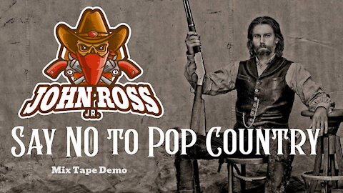 Say NO to Pop Country ||| John Ross Jr. ||| The Proper Frequency