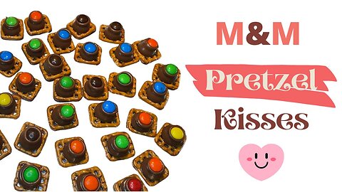 M&M Pretzel Kisses
