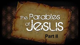 Parables of Jesus 2 083116
