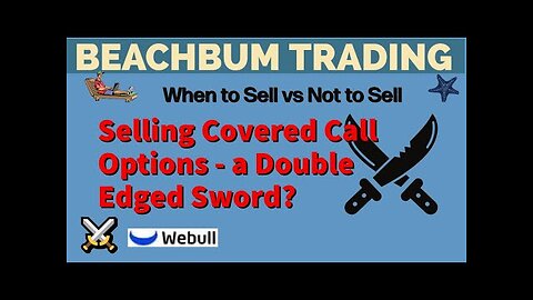 Selling Covered Call Options - a Double Edged Sword ⚔️ ? | When to Sell vs Not to Sell Covered Calls