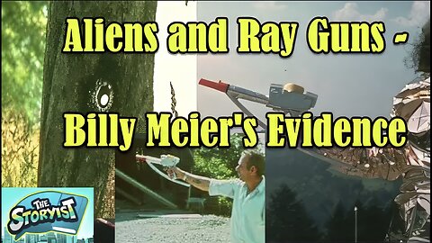 Aliens and Ray Guns-Billy Meier's Evidence