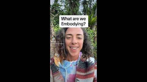 What are we Embodying?