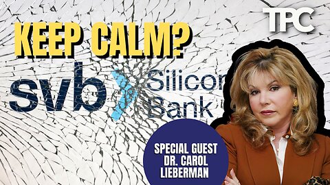 Bank Run Panic? | Dr. Carol Lieberman, M.D., M.P.H. (TPC #1,143)