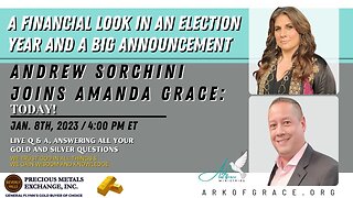 Andrew Sorchini joins Amanda Grace: A Financial Look into an Election Year and Big Announcement
