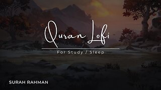 Quran For Sleep Study Sessions - Relaxing Quran - Surah Rahman