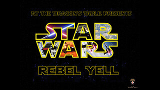 At The Dragon's Tabletop - Star Wars: Rebel Yell - Episode 1