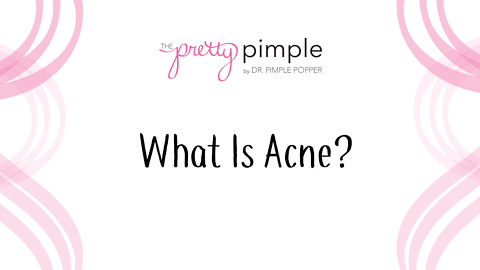 All About Acne: What Is Acne?