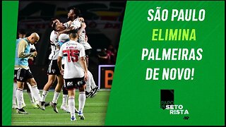 TRICOLOR NA SEMI! São Paulo ELIMINA Palmeiras e AVANÇA na Copa do Brasil! | PAPO DE SETORISTA